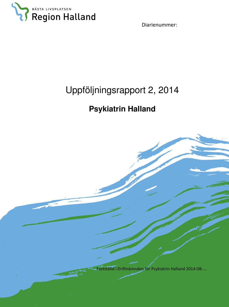 Psykiatrin Halland Fastställd i