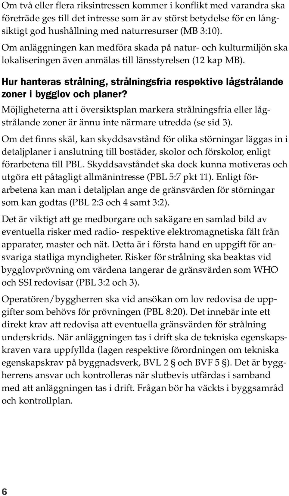 Hur hanteras strålning, strålningsfria respektive lågstrålande zoner i bygglov och planer?