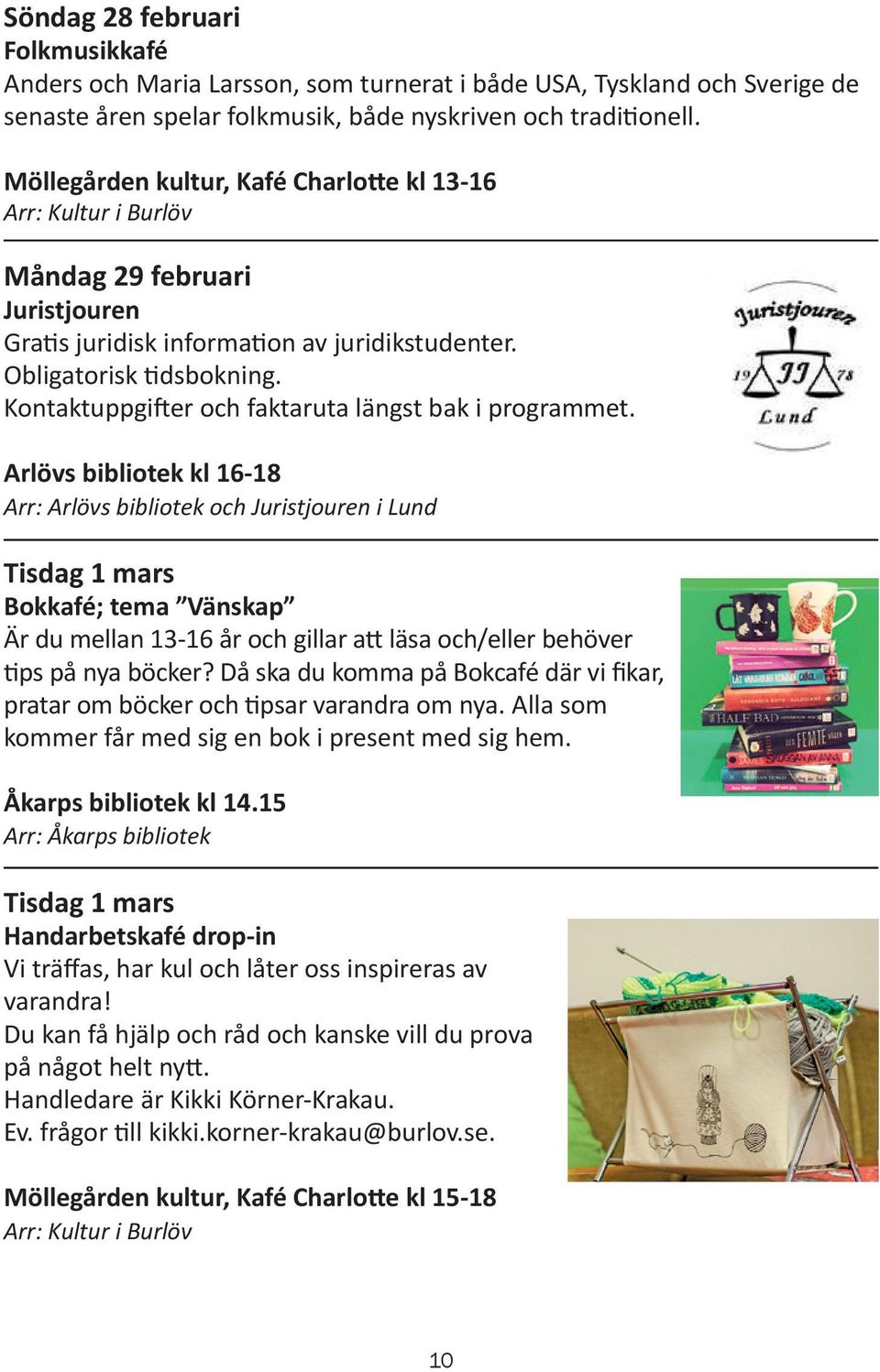 Kontaktuppgifter och faktaruta längst bak i programmet.