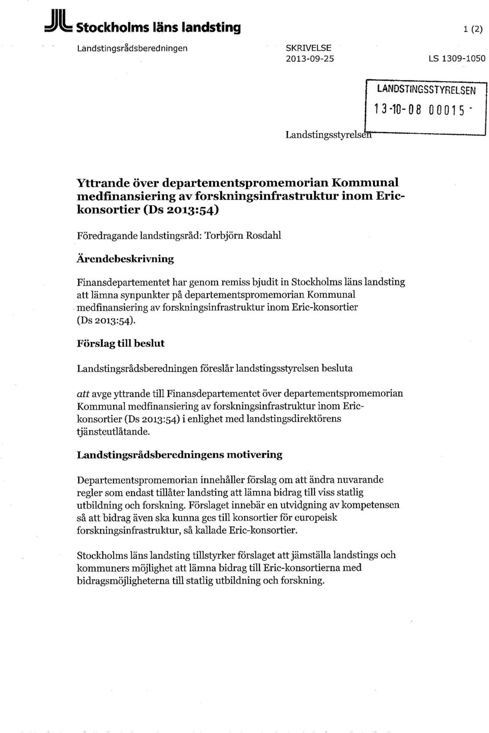att lämna synpunkter på departementspromemorian Kommunal.