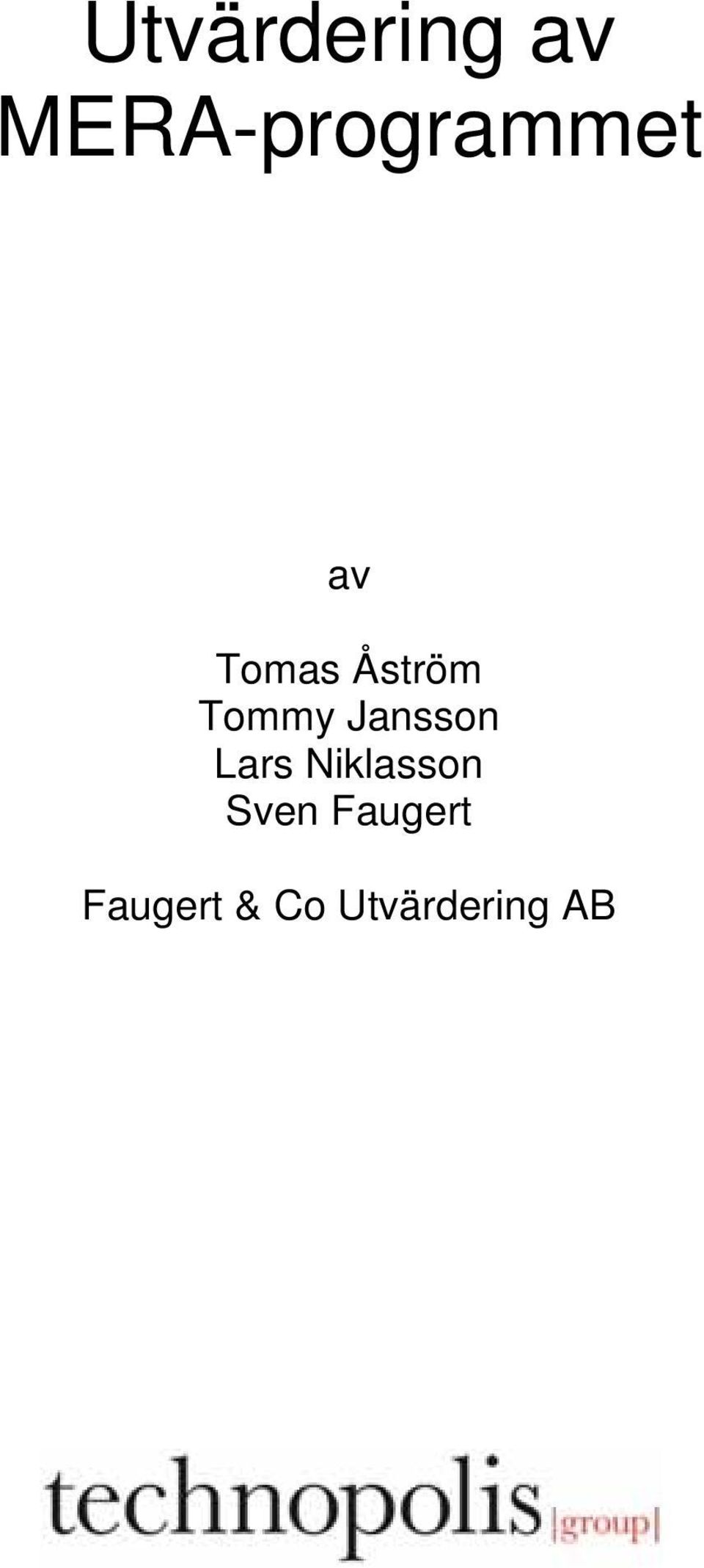 Åström Tommy Jansson Lars