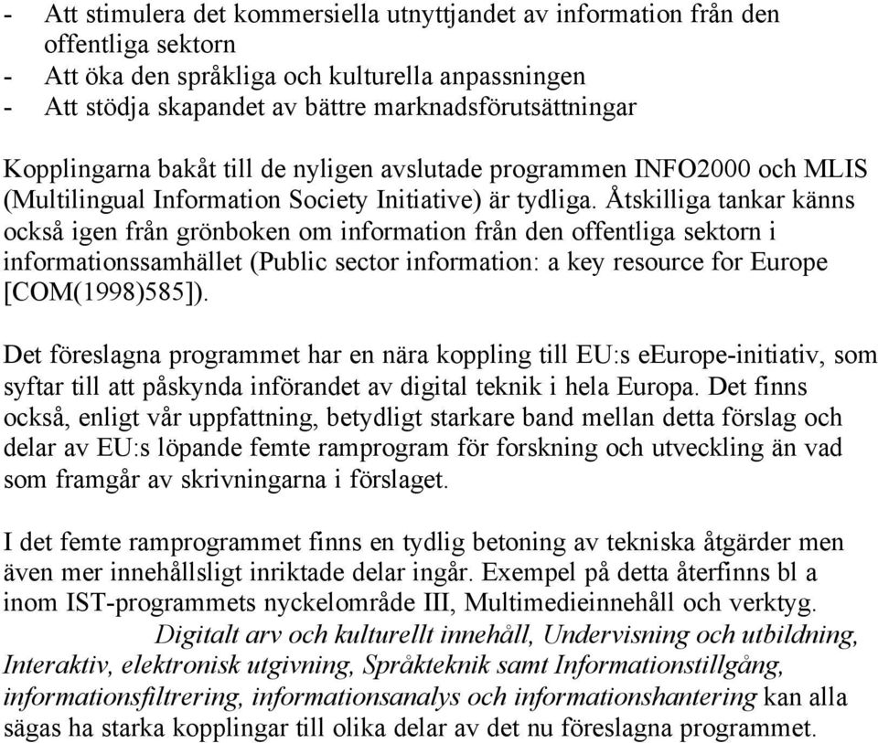 för att ge möjlighet till samsökning.