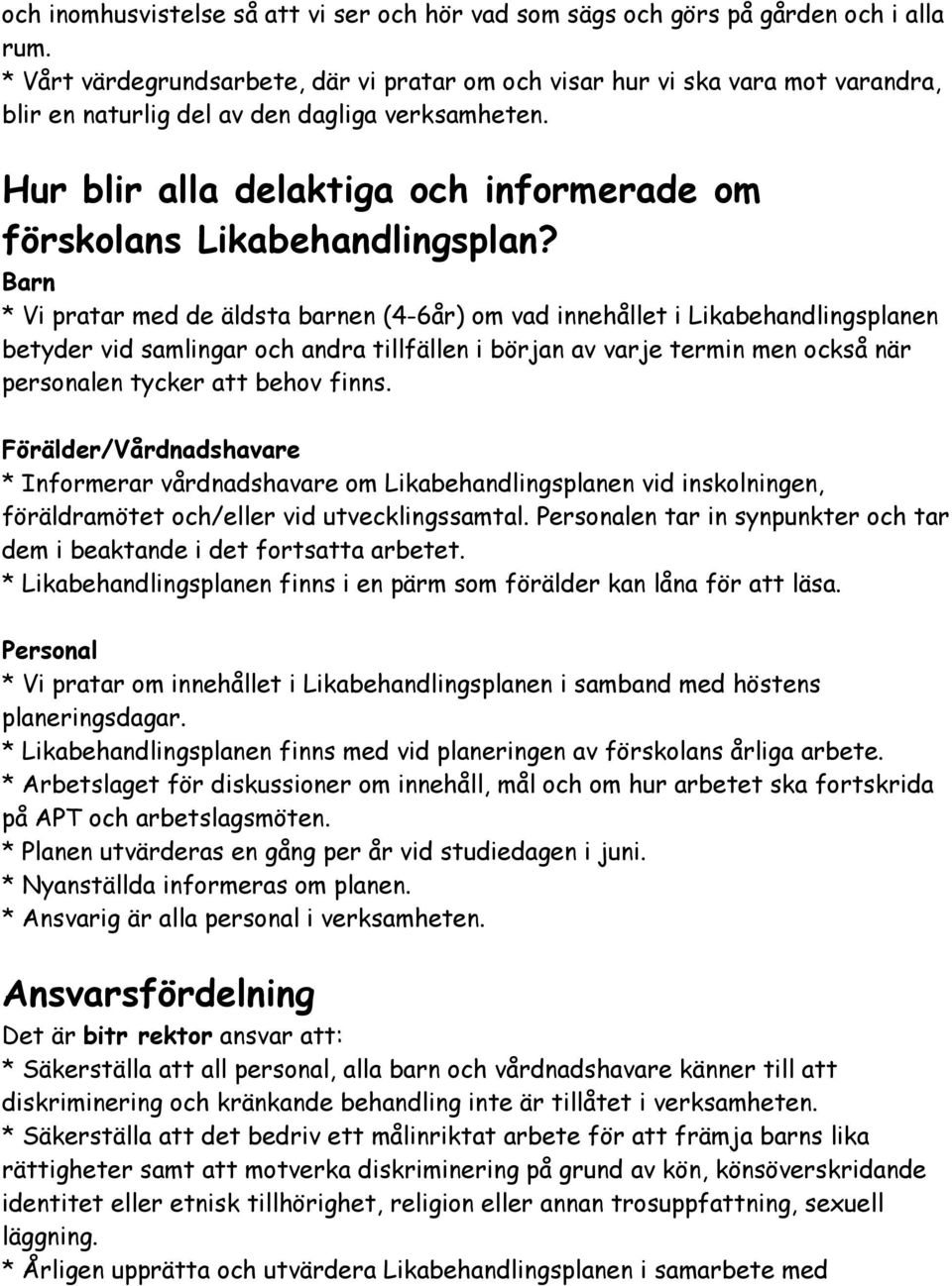 Hur blir alla delaktiga och informerade om förskolans Likabehandlingsplan?