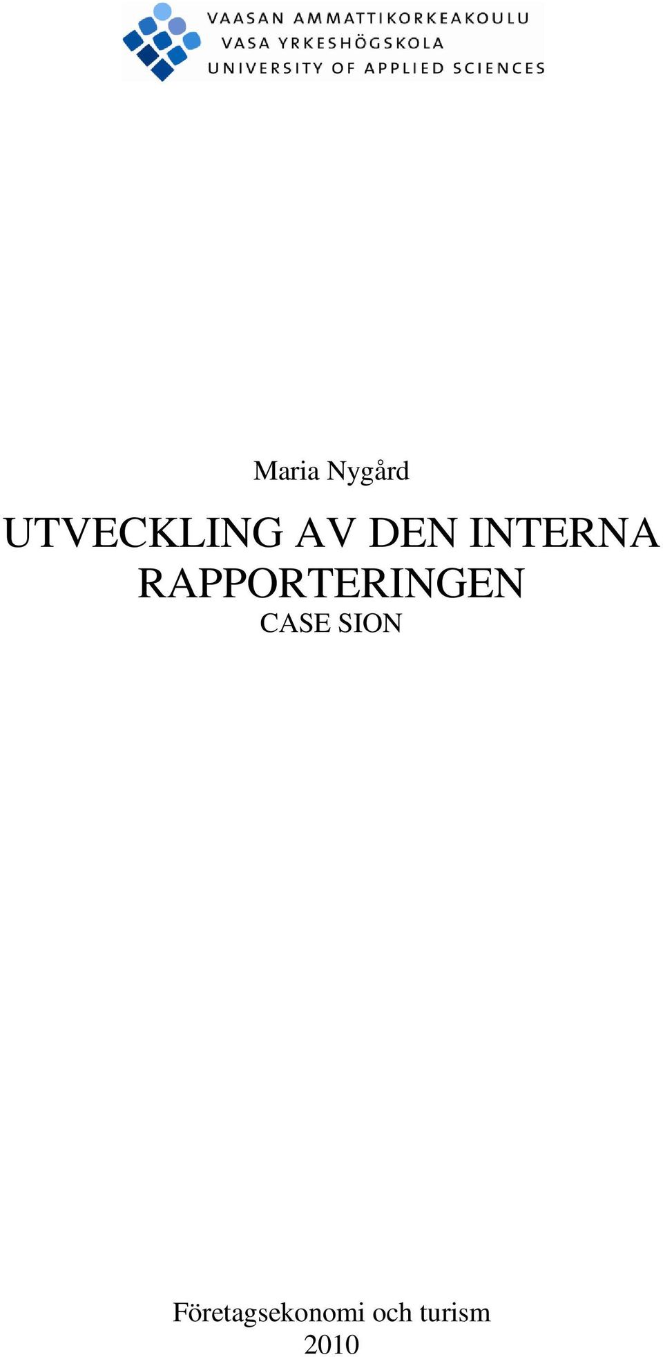 RAPPORTERINGEN CASE