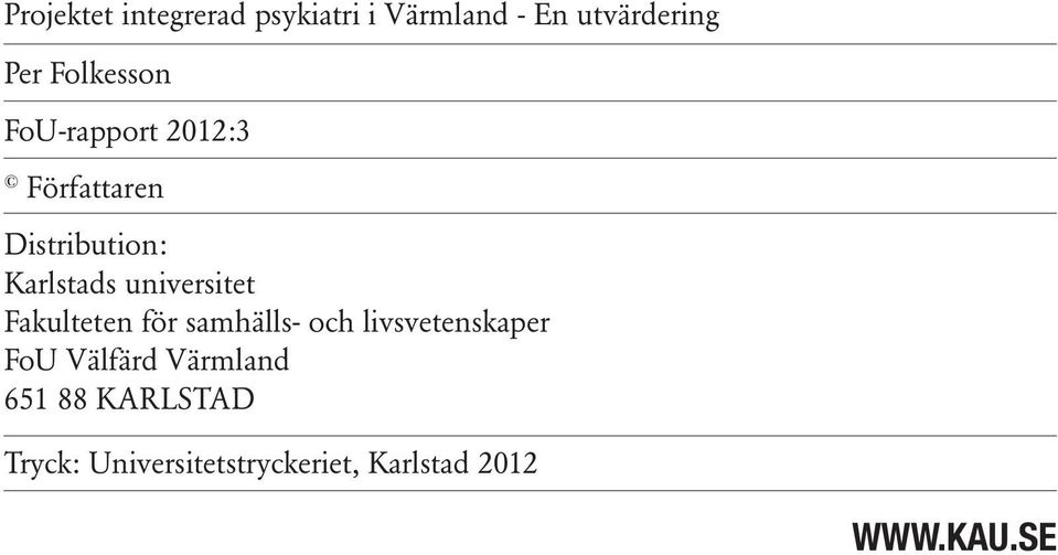 universitet Fakulteten för samhälls- och livsvetenskaper FoU Välfärd