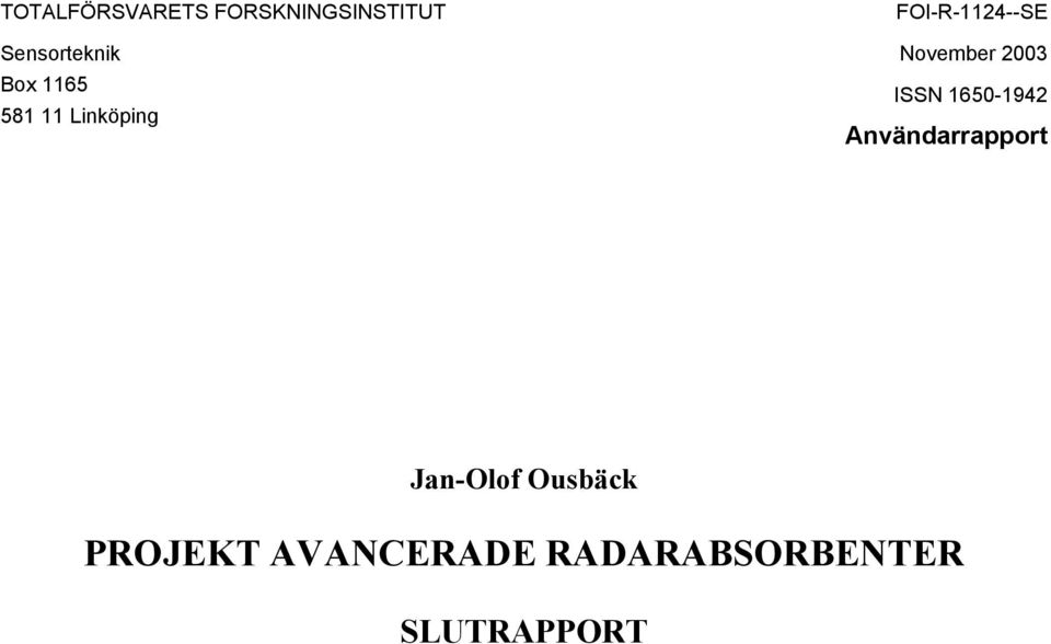 2003 ISSN 1650-1942 Användarrapport Jan-Olof