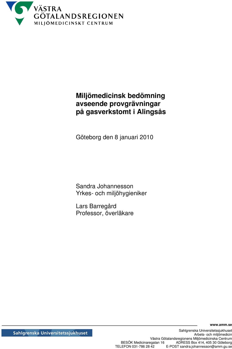 se Sahlgrenska Universitetssjukhuset Arbets- och miljömedicin Västra Götalandsregionens Miljömedicinska