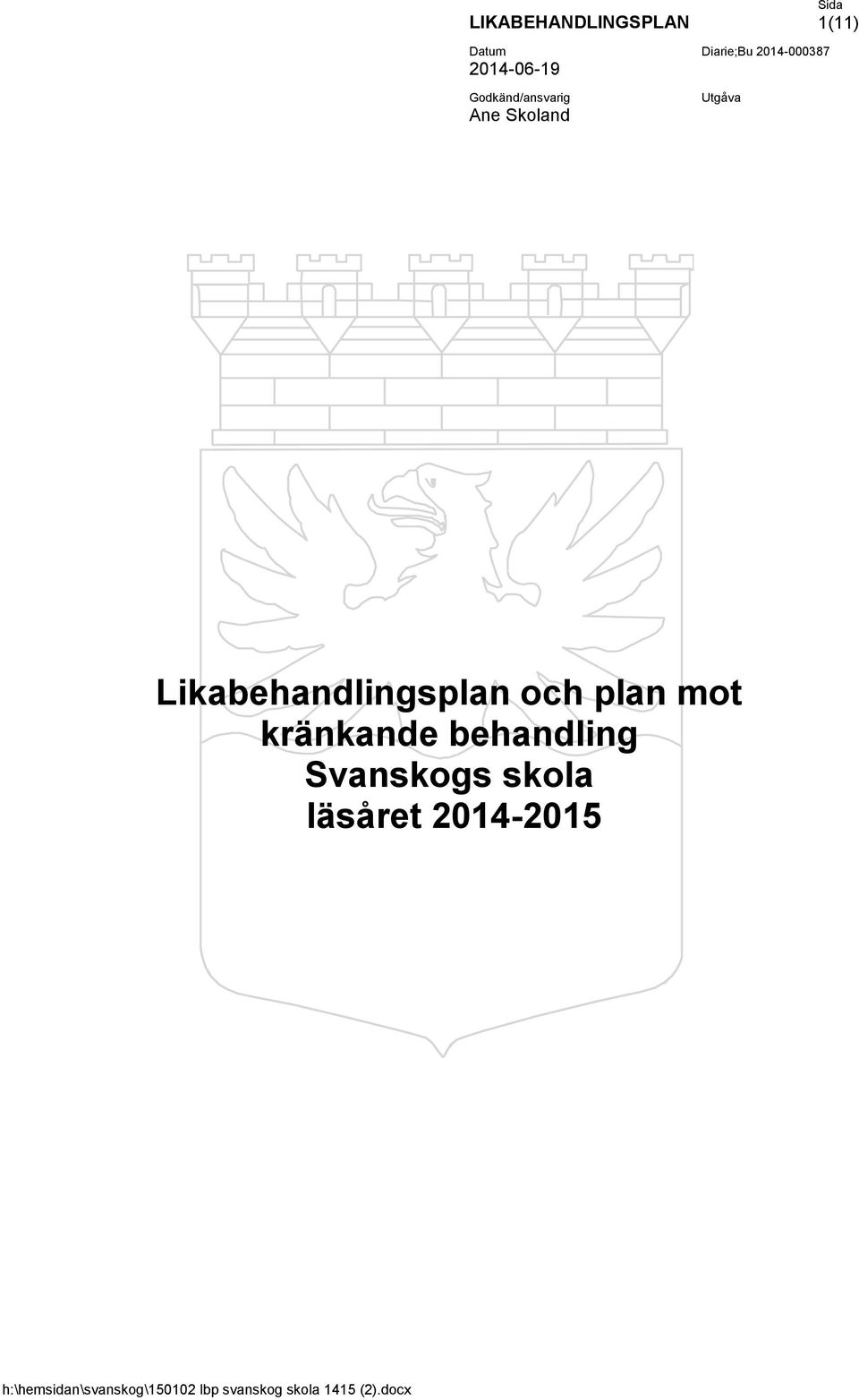 och plan mot kränkande behandling Svanskogs skola läsåret