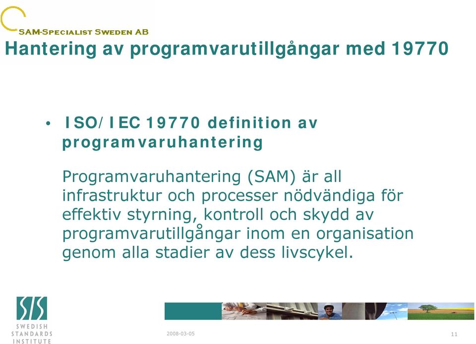 nödvändiga för effektiv styrning, kontroll och skydd av