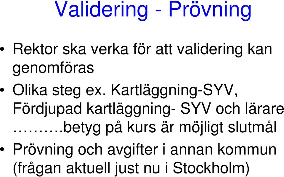 Kartläggning-SYV, Fördjupad kartläggning- SYV och lärare.