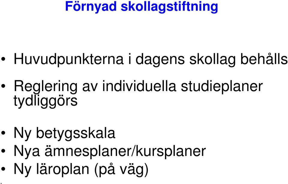 individuella studieplaner tydliggörs Ny