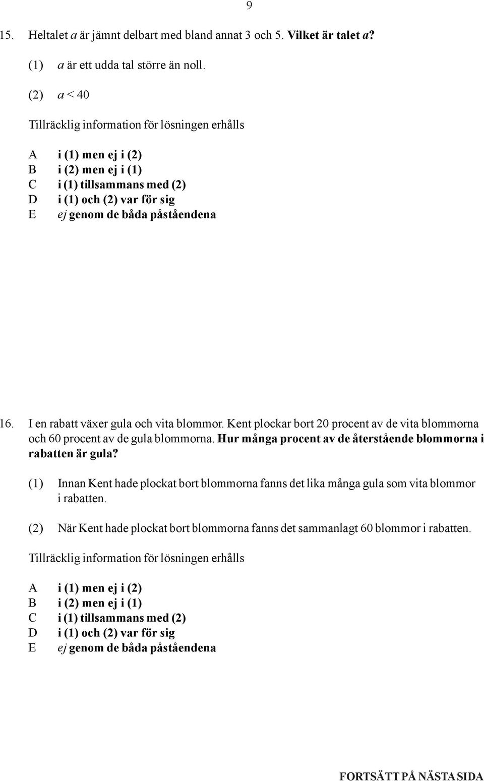 Hur många procent av de återstående blommorna i rabatten är gula?