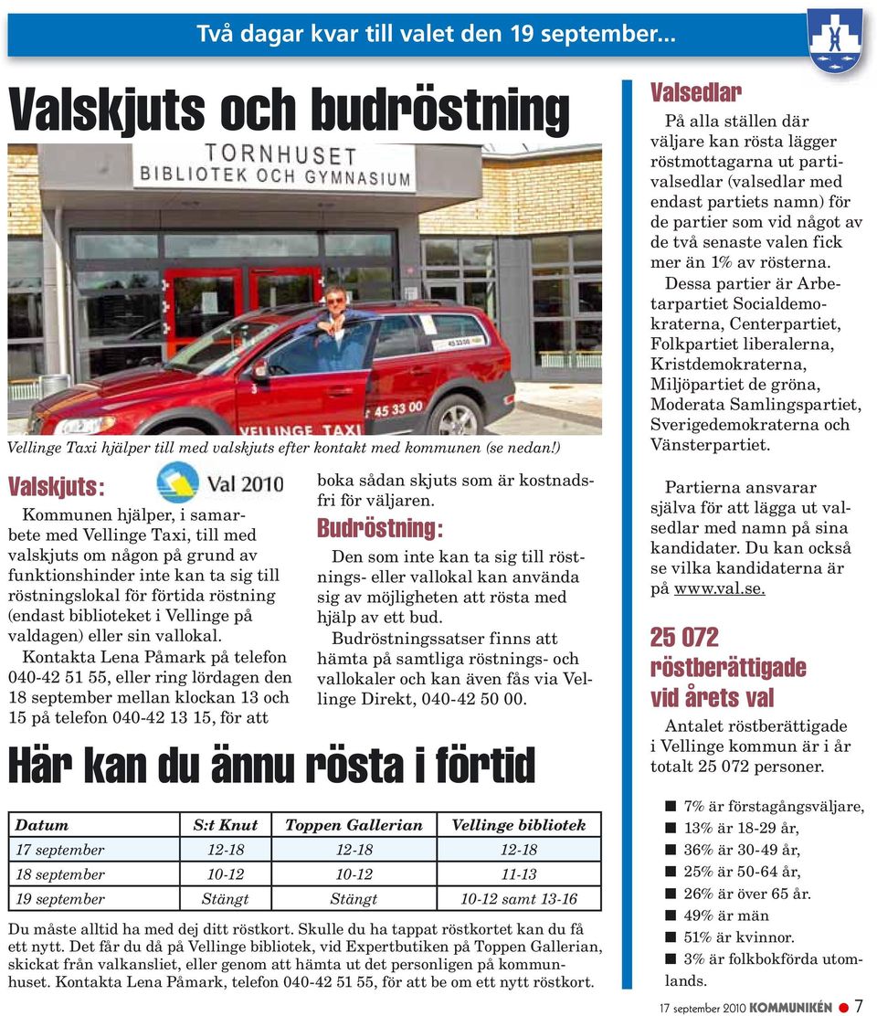 Vellinge på valdagen) eller sin vallokal.