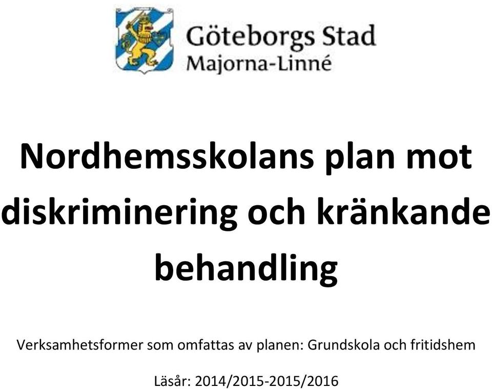 Verksamhetsformer som omfattas av