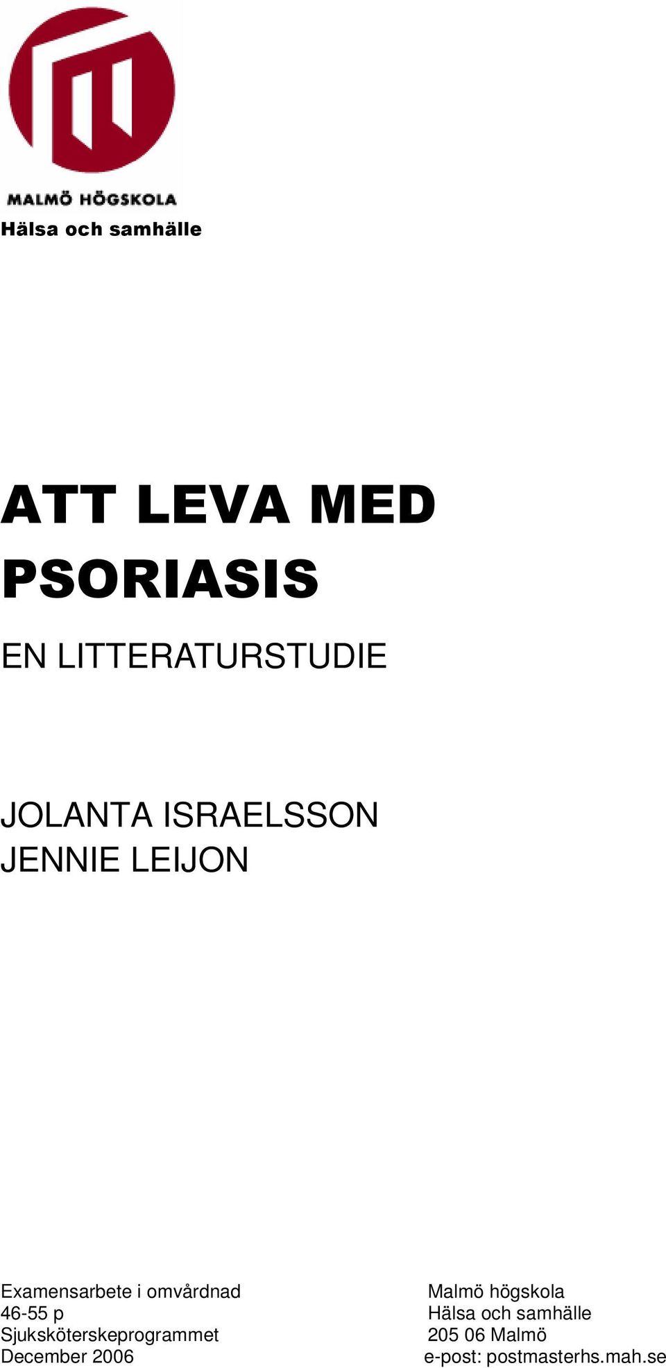 Examensarbete i omvårdnad Malmö högskola 46-55 p Hälsa och