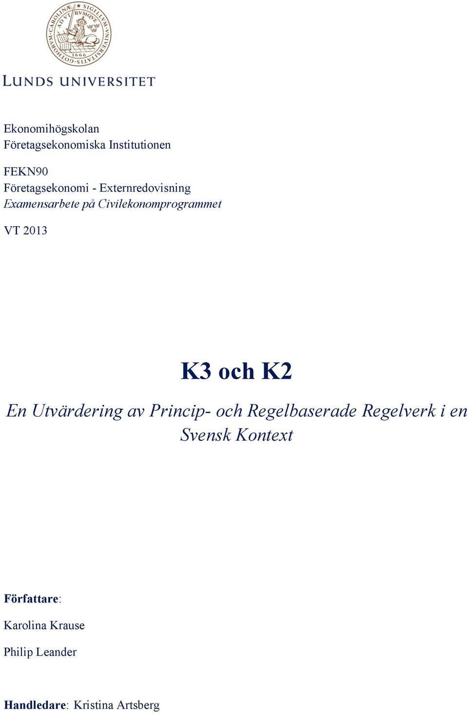 En Utvärdering av Princip- och Regelbaserade Regelverk i en Svensk Kontext