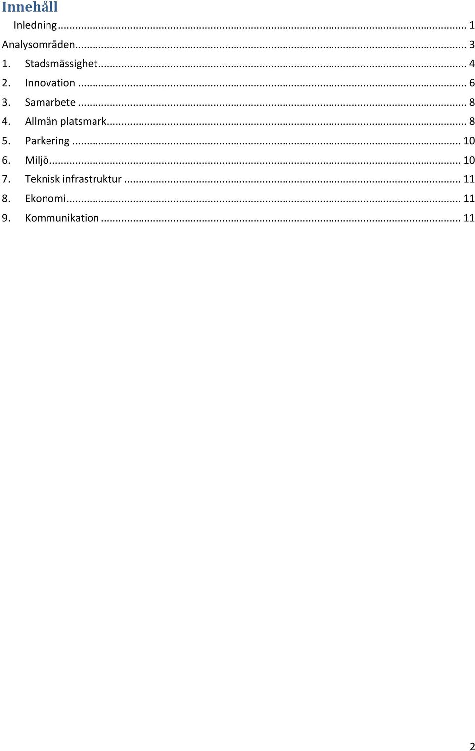 Allmän platsmark... 8. Parkering... 10 6. Miljö... 10 7.
