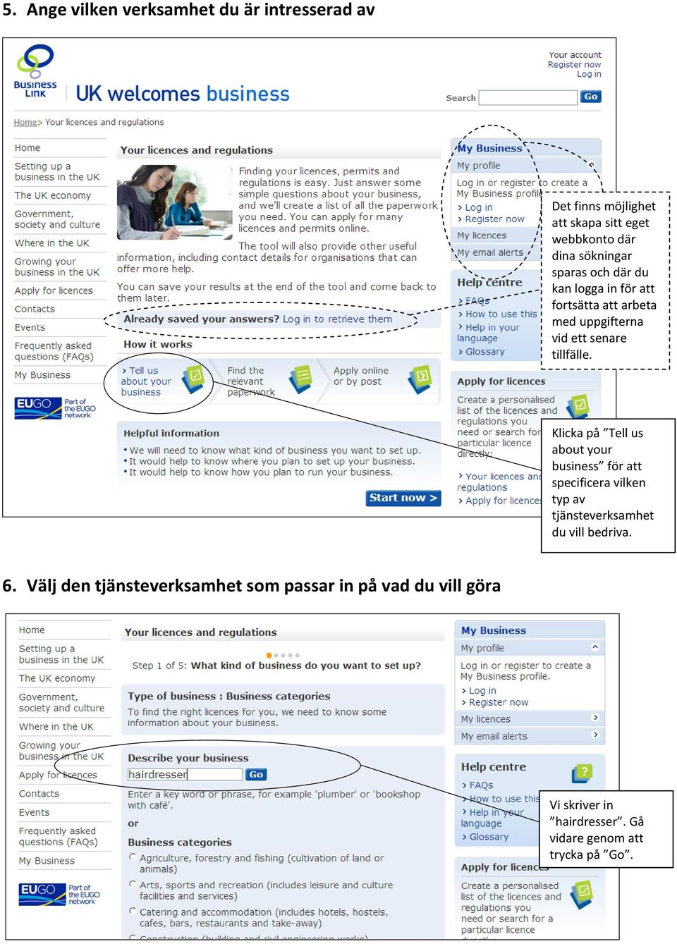 Klicka på Tell us about your business för att specificera vilken typ av tjänsteverksamhet du vill bedriva. 6.