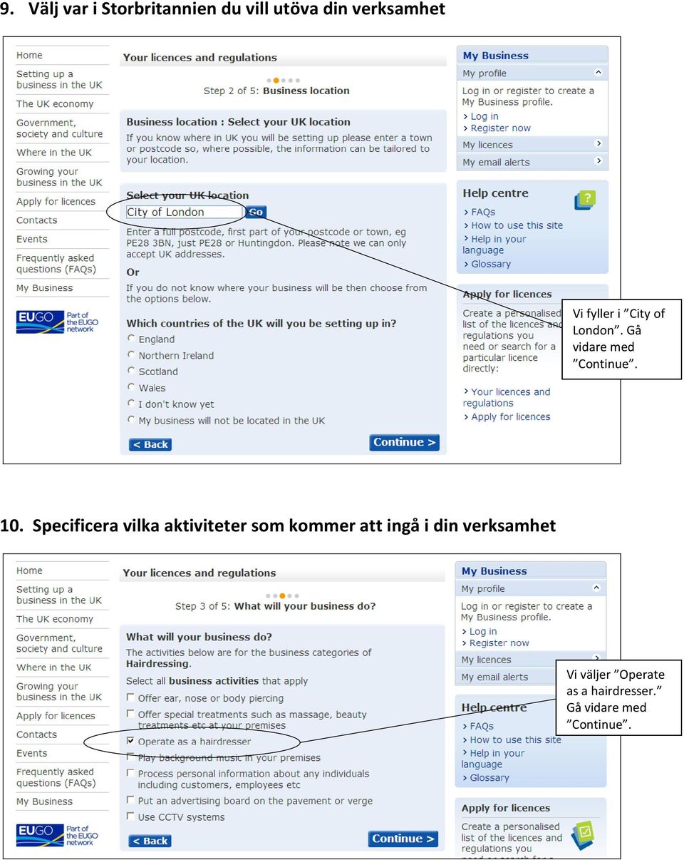 Specificera vilka aktiviteter som kommer att ingå i din