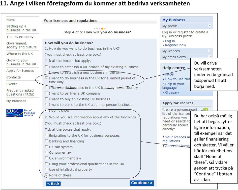 Du har också möjlighet att begära ytterligare information, till exempel när det gäller