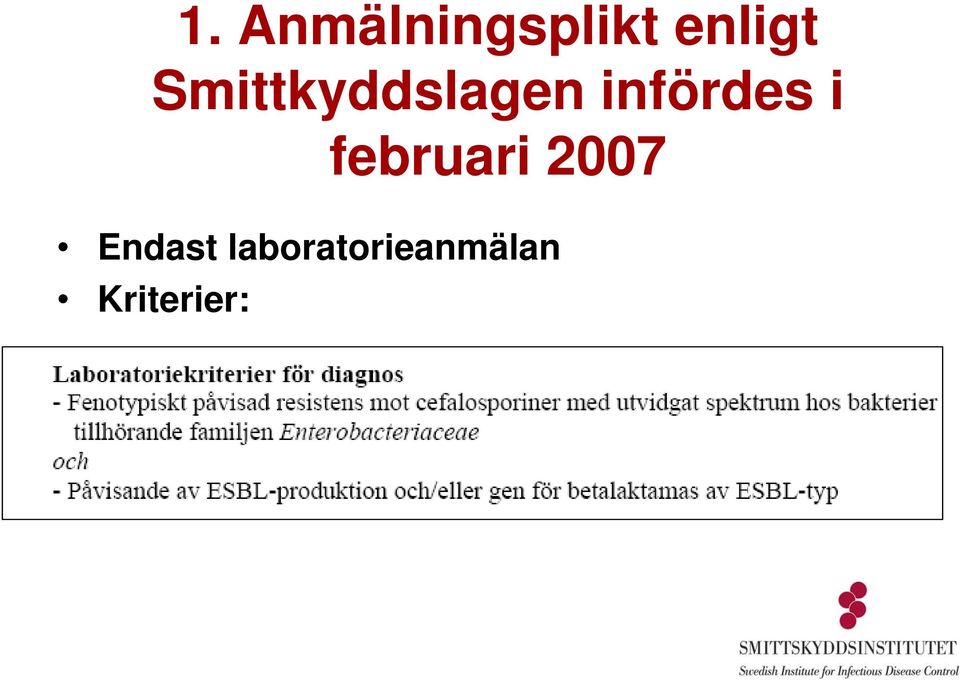 i februari 2007 Endast