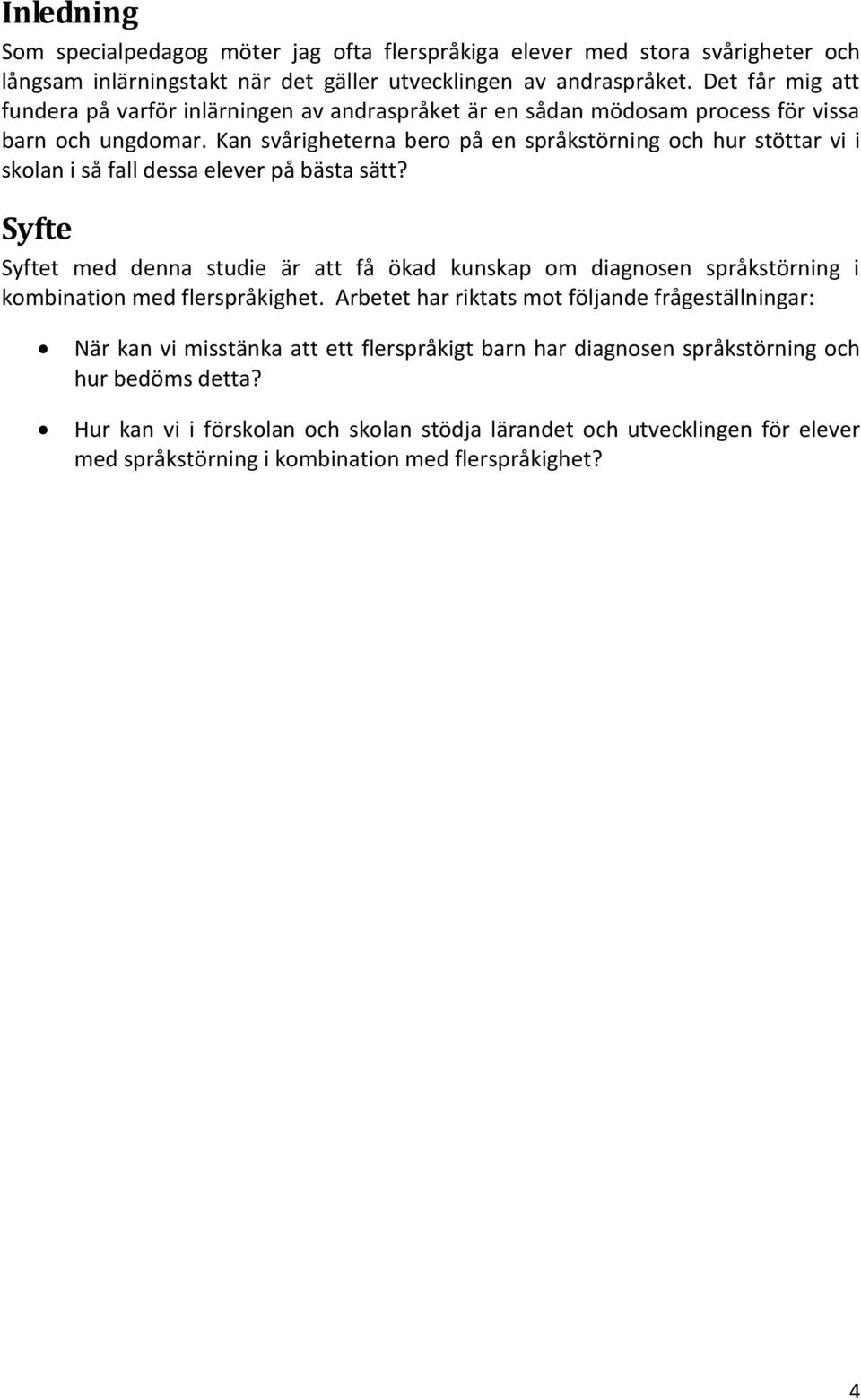 Kan svårigheterna bero på en språkstörning och hur stöttar vi i skolan i så fall dessa elever på bästa sätt?