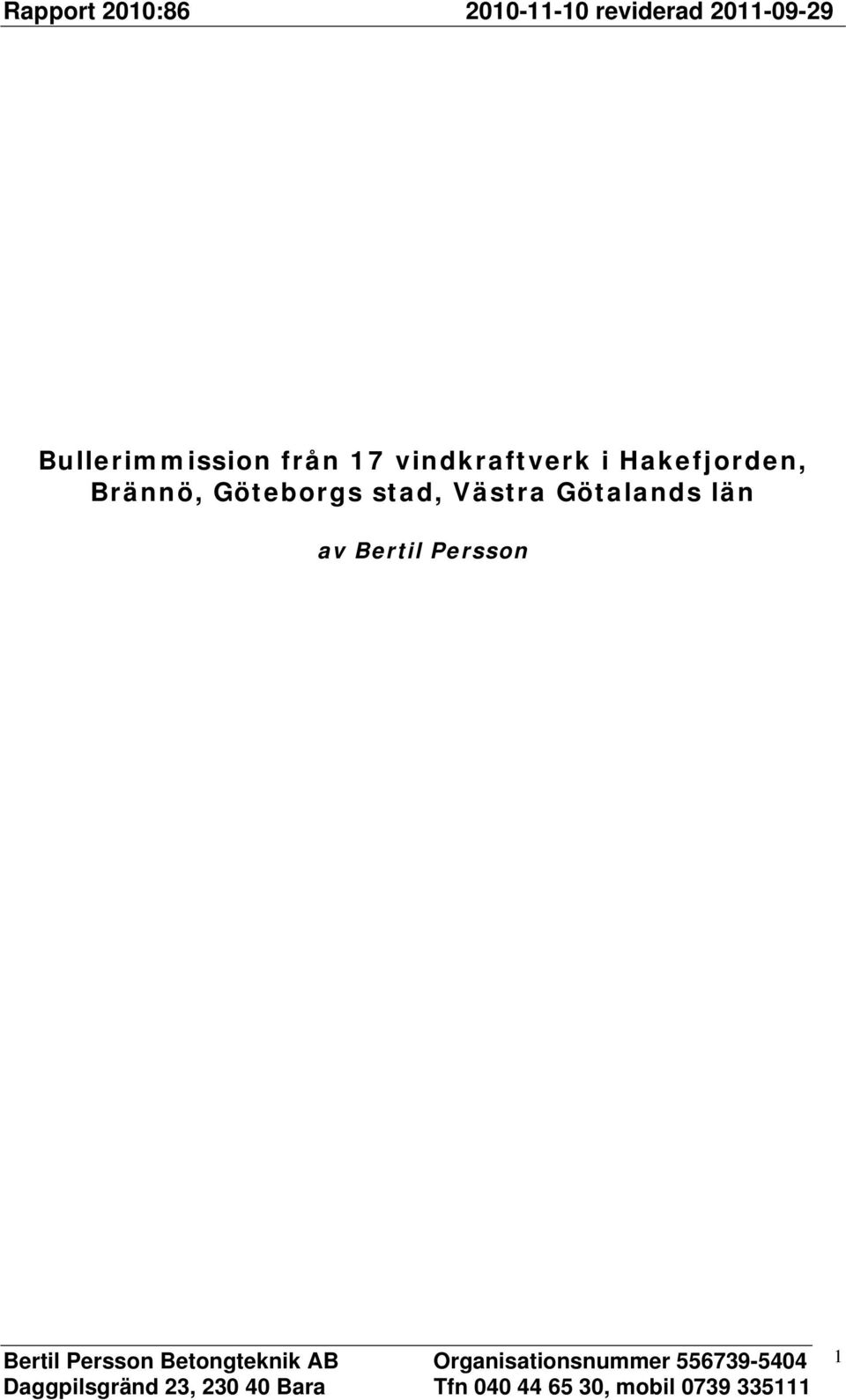 av Bertil Persson Bertil Persson Betongteknik AB Organisationsnummer