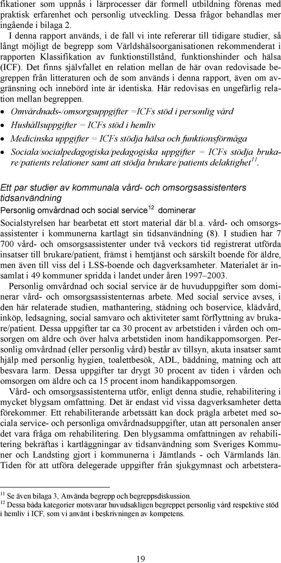 funktionshinder och hälsa (ICF).