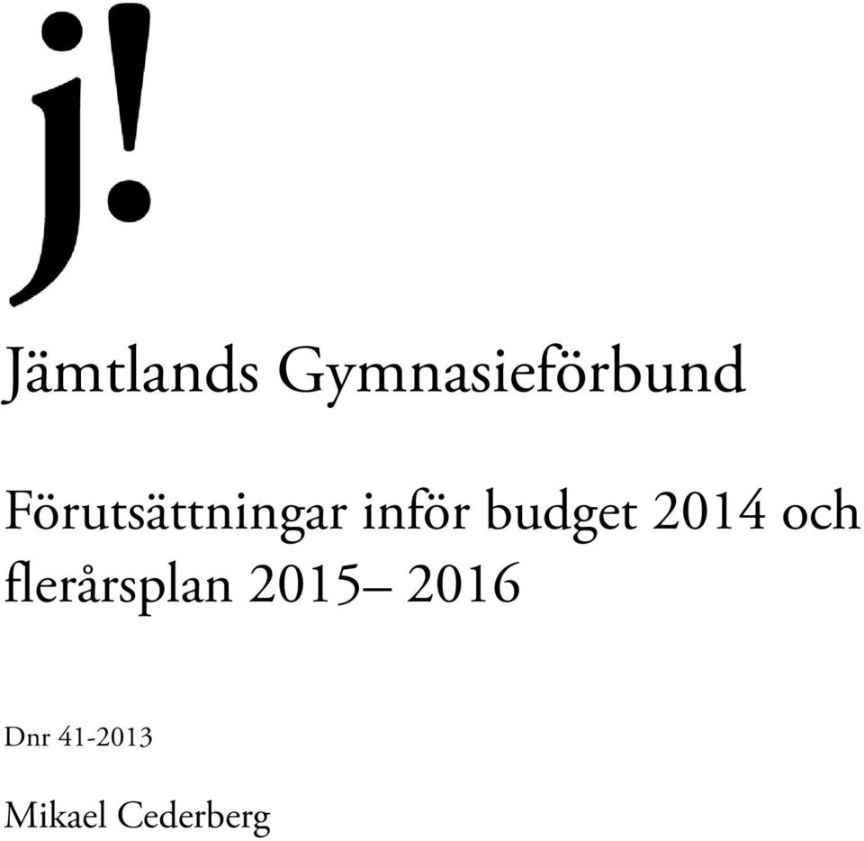 2014 och flerårsplan 2015