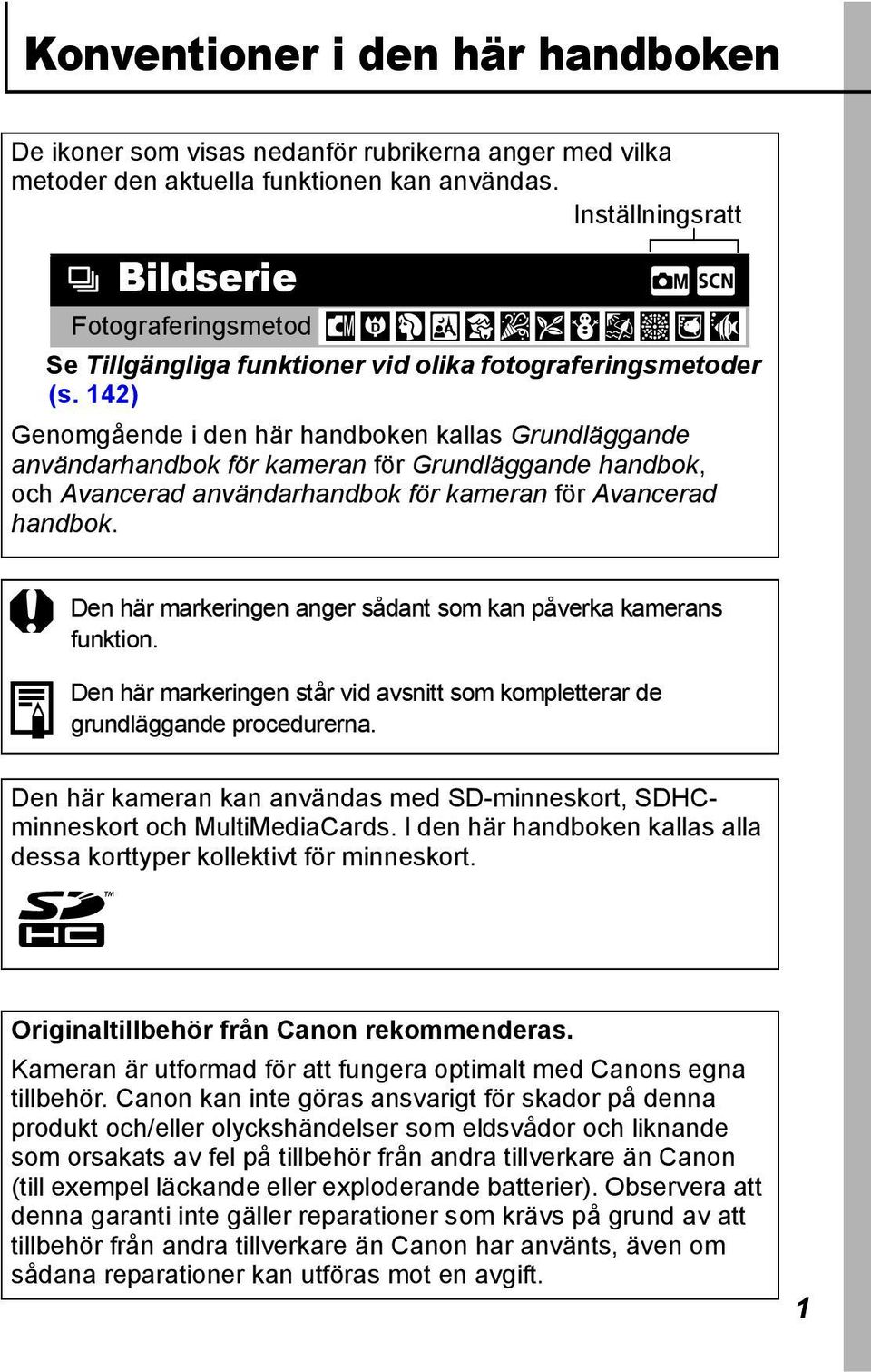 142) Genomgående i den här handboken kallas Grundläggande användarhandbok för kameran för Grundläggande handbok, och Avancerad användarhandbok för kameran för Avancerad handbok.