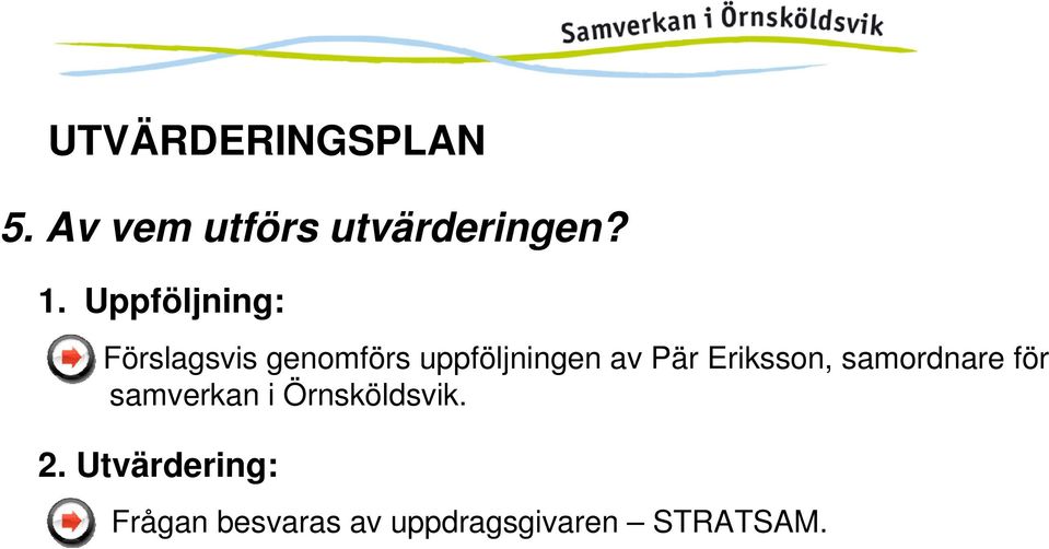 Pär Eriksson, samordnare för samverkan i Örnsköldsvik.