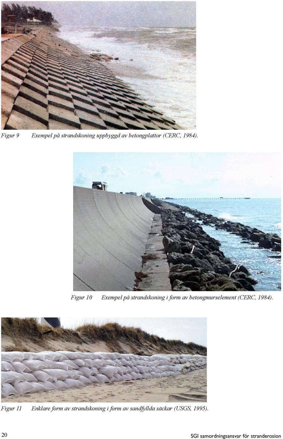 Figur 10 Exempel på strandskoning i form av betongmurselement
