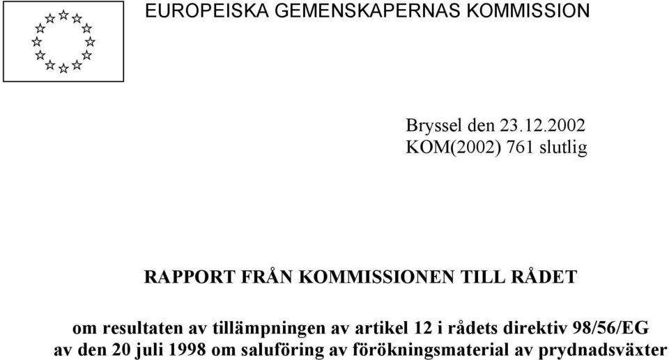 om resultaten av tillämpningen av artikel 12 i rådets direktiv