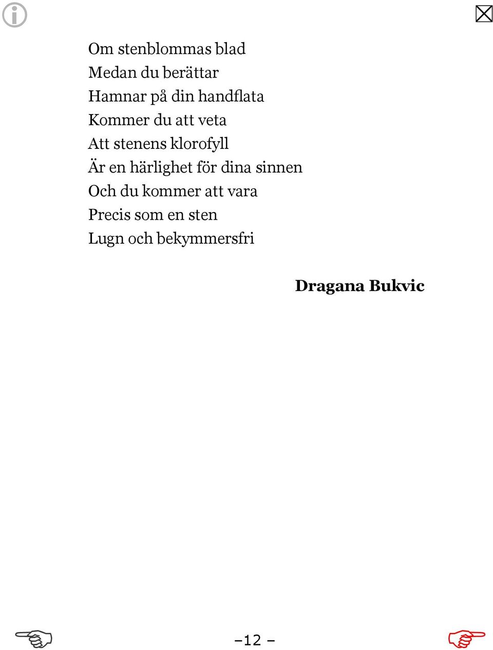 en härlighet för dina sinnen Och du kommer att vara