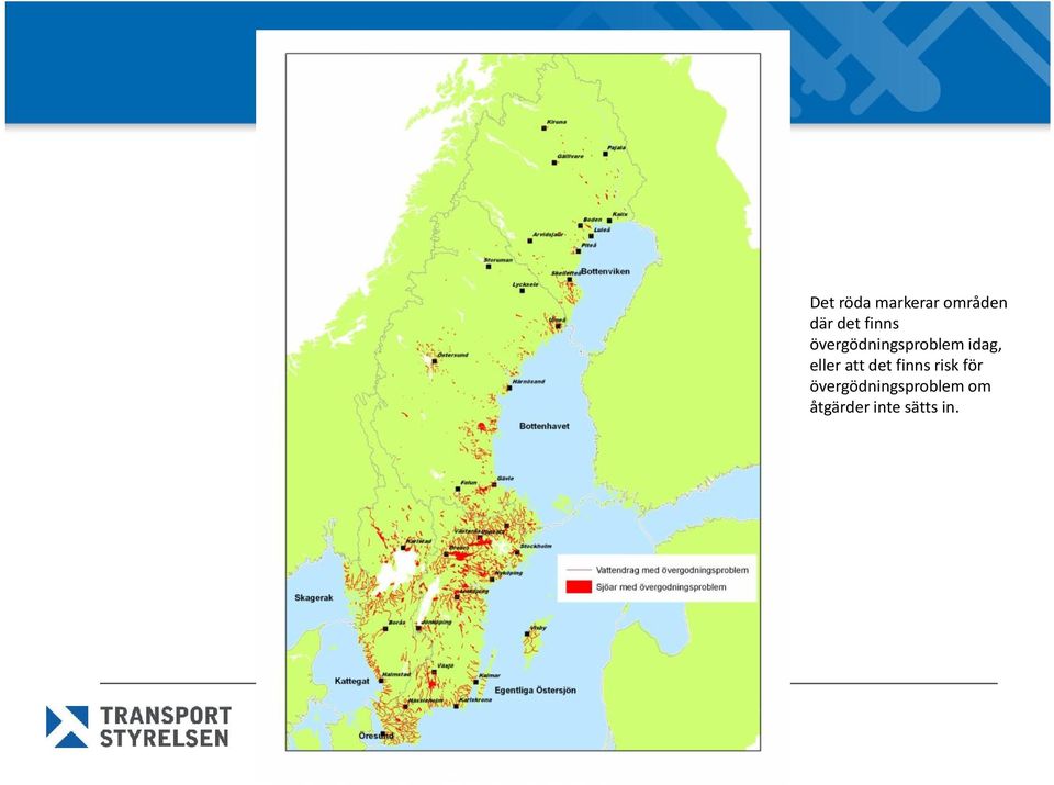 eller att det finns risk för