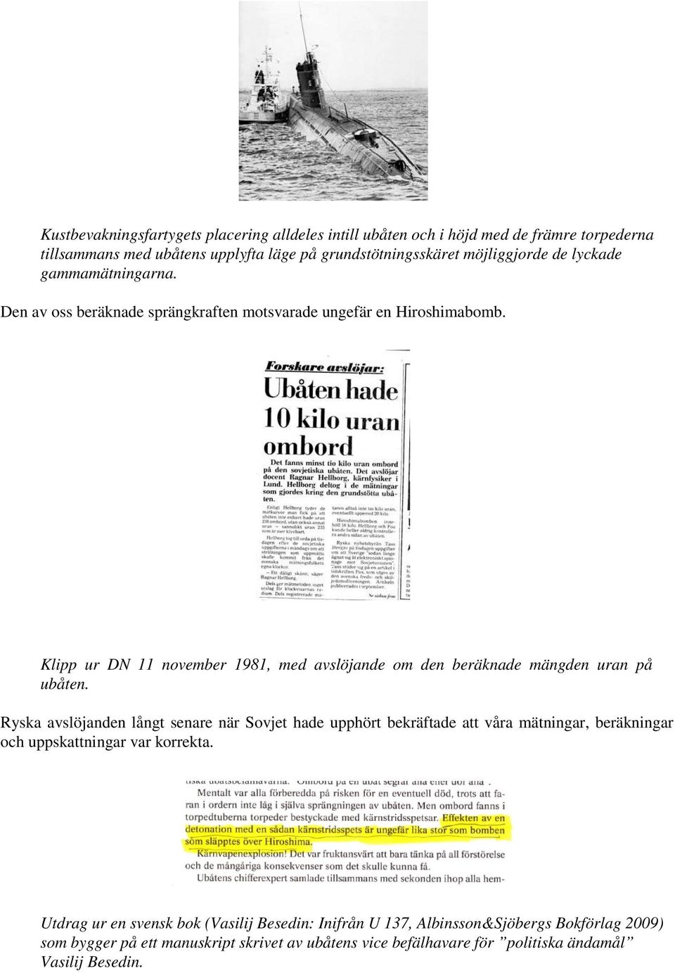 Klipp ur DN 11 november 1981, med avslöjande om den beräknade mängden uran på ubåten.