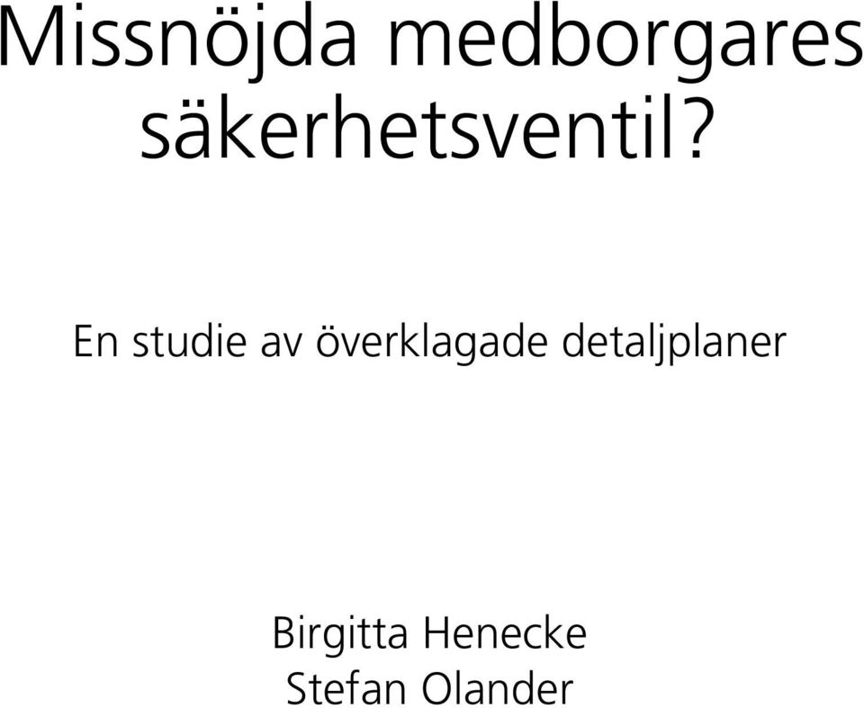 En studie av överklagade