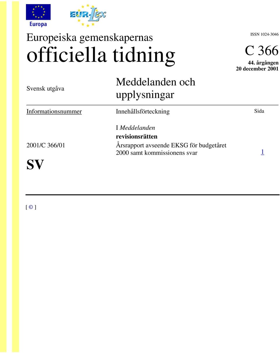 årgången 20 december 2001 Informationsnummer Innehållsförteckning Sida I