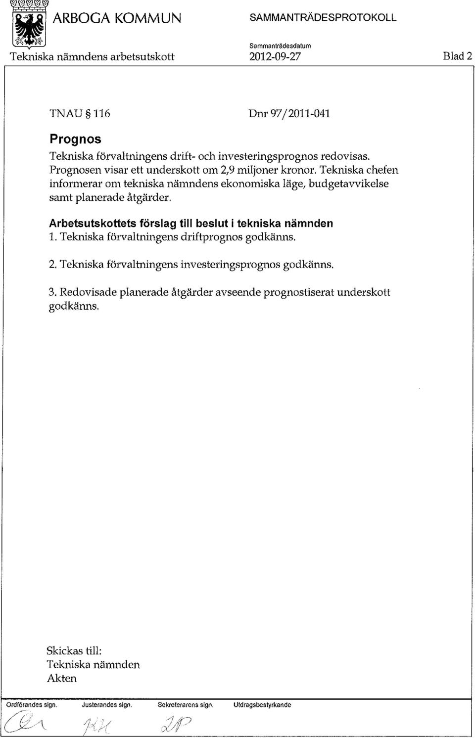 Tekniska chefen informerar om tekniska nämndens ekonomiska läge, budgetavvikelse samt planerade åtgärder.