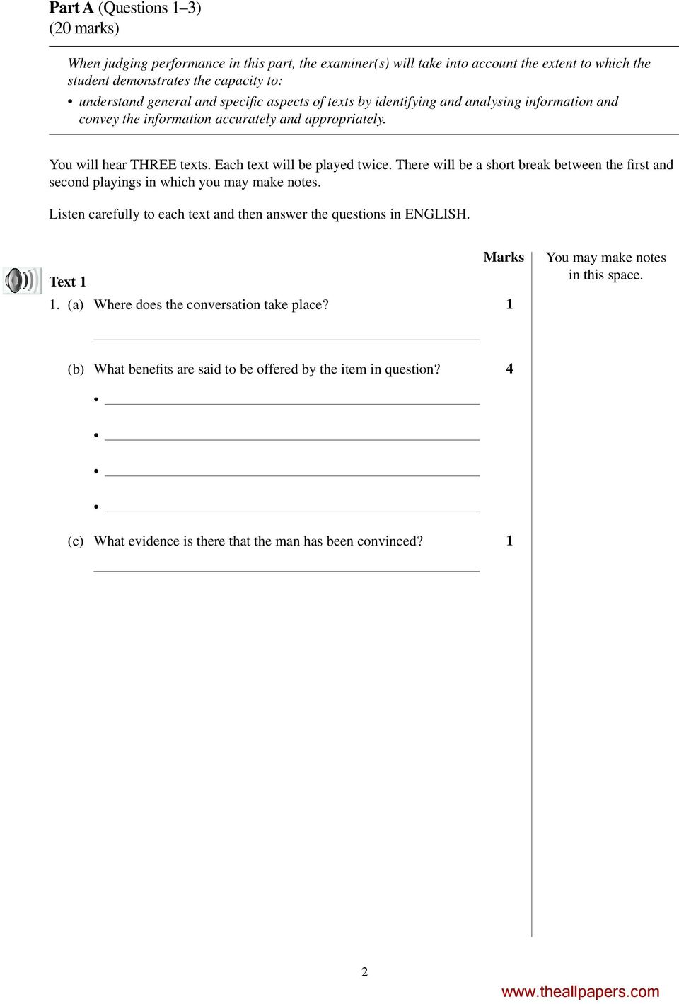 There will be a short break between the first and second playings in which you may make notes. Listen carefully to each text and then answer the questions in ENGLISH. Marks Text 1 1.