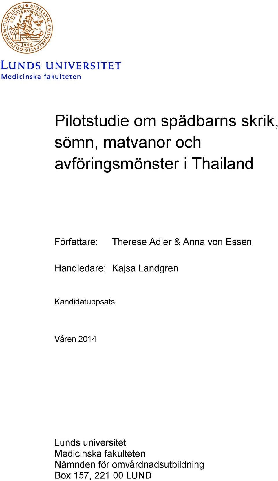Kajsa Landgren Kandidatuppsats Våren 2014 Lunds universitet