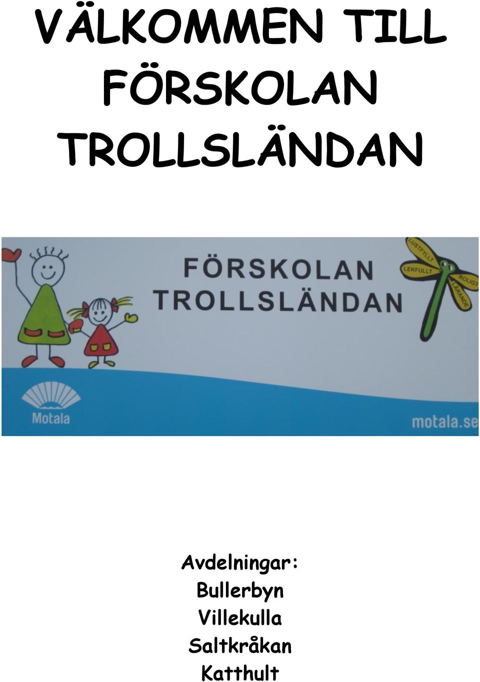 Avdelningar: Bullerbyn