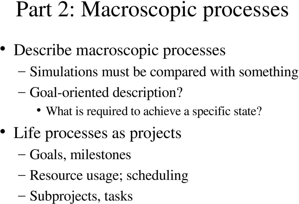 description? What is required to achieve a specific state?