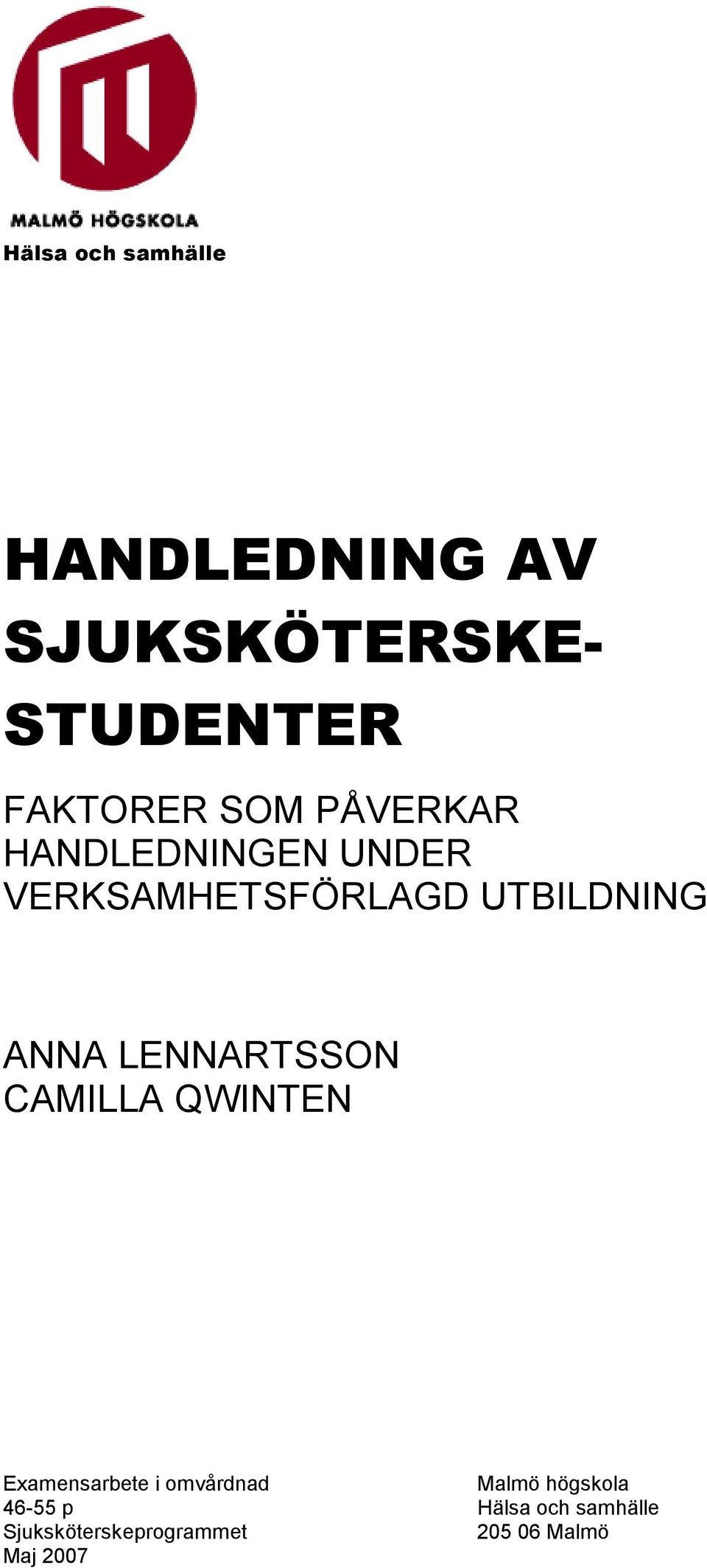 LENNARTSSON CAMILLA QWINTEN Examensarbete i omvårdnad Malmö högskola