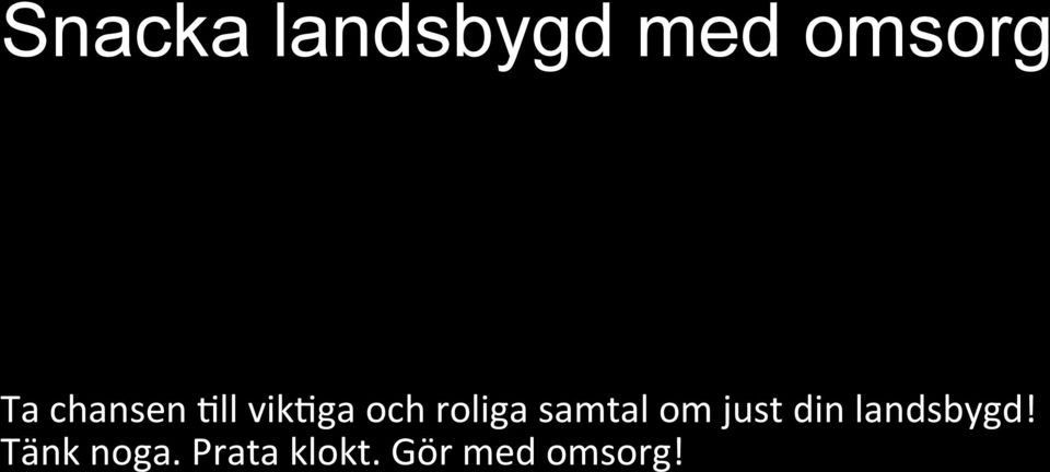 samtal om just din landsbygd!