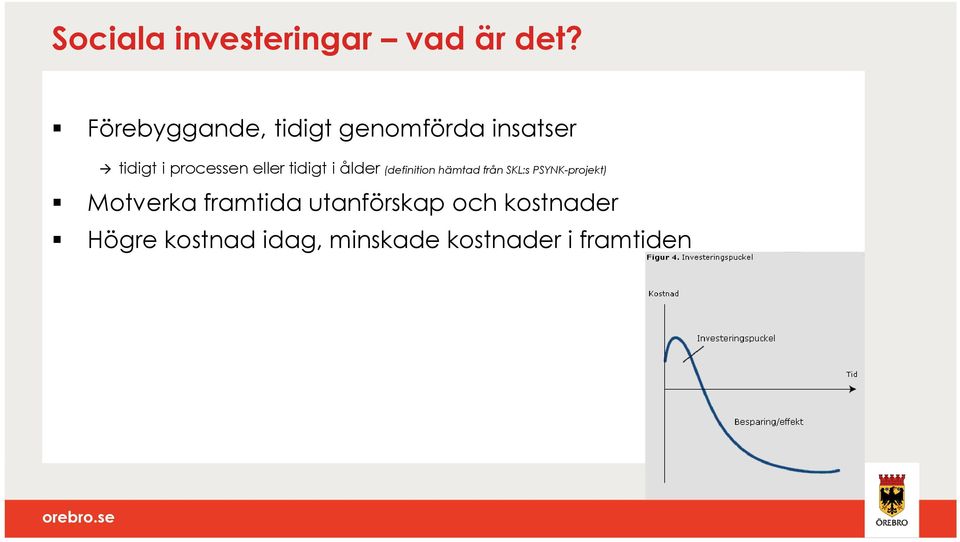 eller tidigt i ålder (definition hämtad från SKL:s