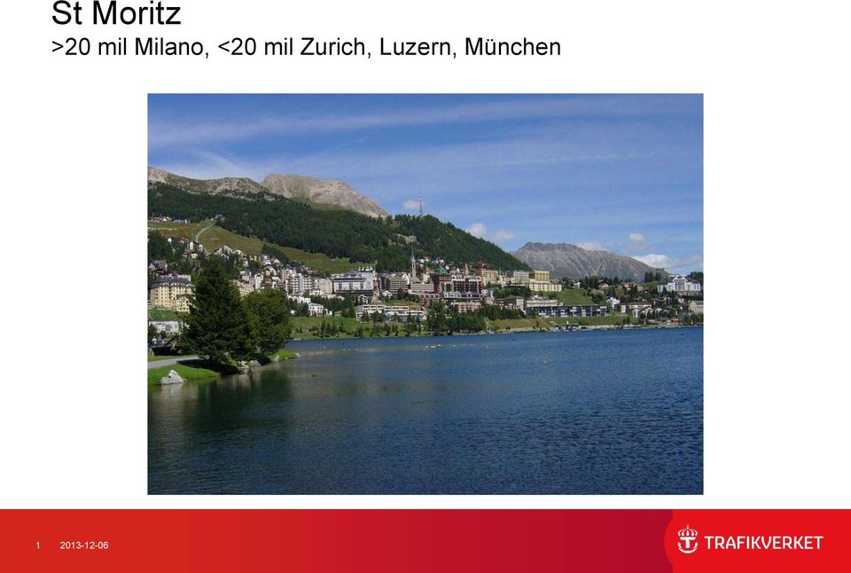 Zurich, Luzern,