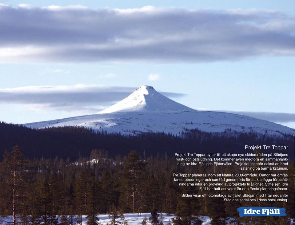 Tre Toppar planeras inom ett Natura 2000-område.