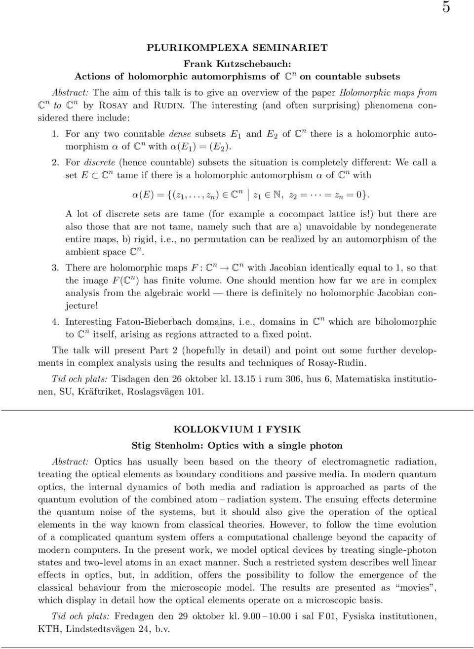 For any two countable dense subsets E 1 and E 2 