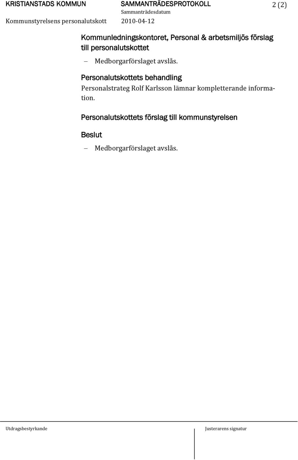 Personalutskottets behandling Personalstrateg Rolf Karlsson lämnar